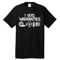 I Make Warranties Invalid Tall T-Shirt