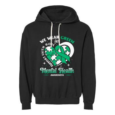 In May We Wear Green For Mental Health Awareness Month Garment-Dyed Fleece Hoodie