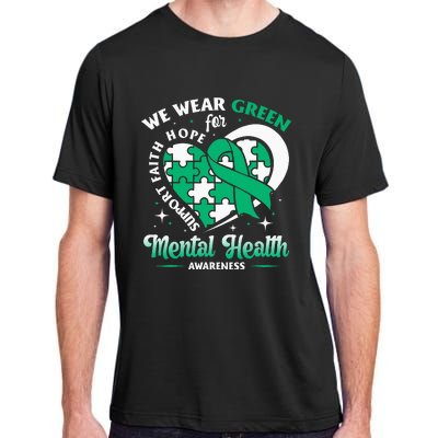 In May We Wear Green For Mental Health Awareness Month Adult ChromaSoft Performance T-Shirt