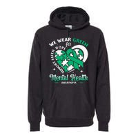 In May We Wear Green For Mental Health Awareness Month Premium Hoodie