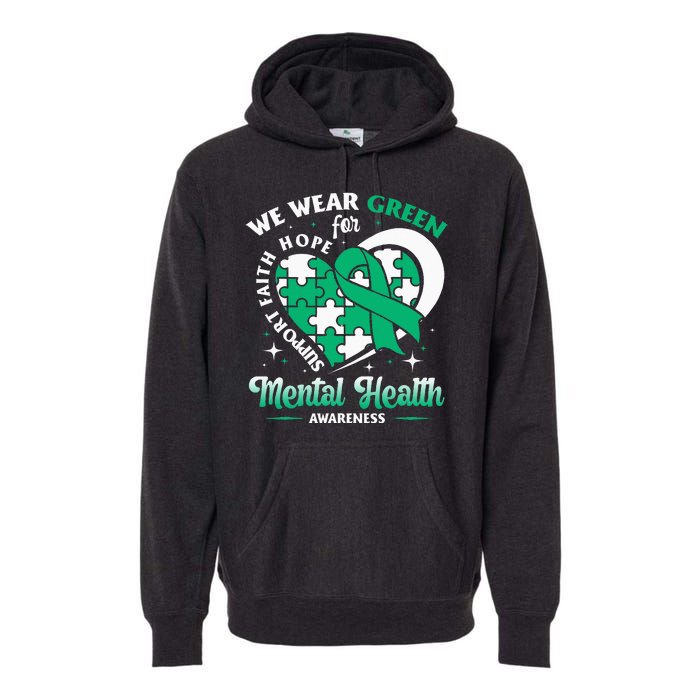 In May We Wear Green For Mental Health Awareness Month Premium Hoodie