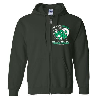 In May We Wear Green For Mental Health Awareness Month Full Zip Hoodie