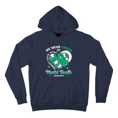 In May We Wear Green For Mental Health Awareness Month Tall Hoodie