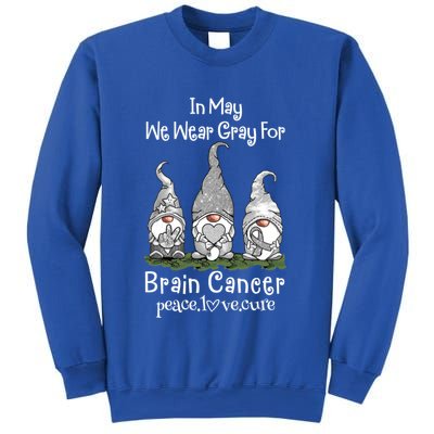 In May We Wear Gray For Brain Cancer Awareness Cute Gift Sweatshirt