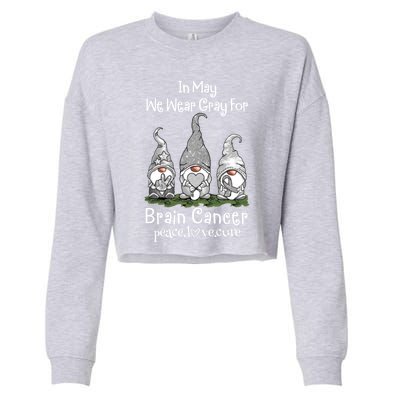 In May We Wear Gray For Brain Cancer Awareness Cute Gift Cropped Pullover Crew