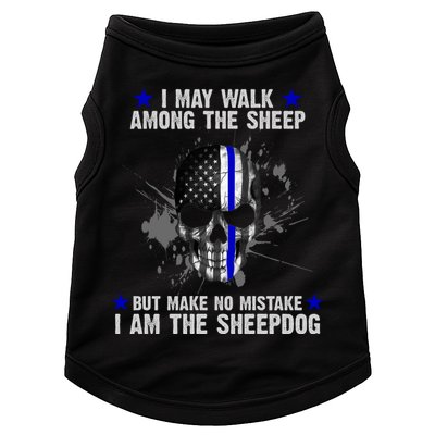 I May Walk Among The Sheep Make No Mistake I'm The Sheepdog Doggie Tank
