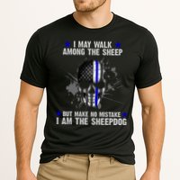 I May Walk Among The Sheep Make No Mistake I'm The Sheepdog Performance Shirt