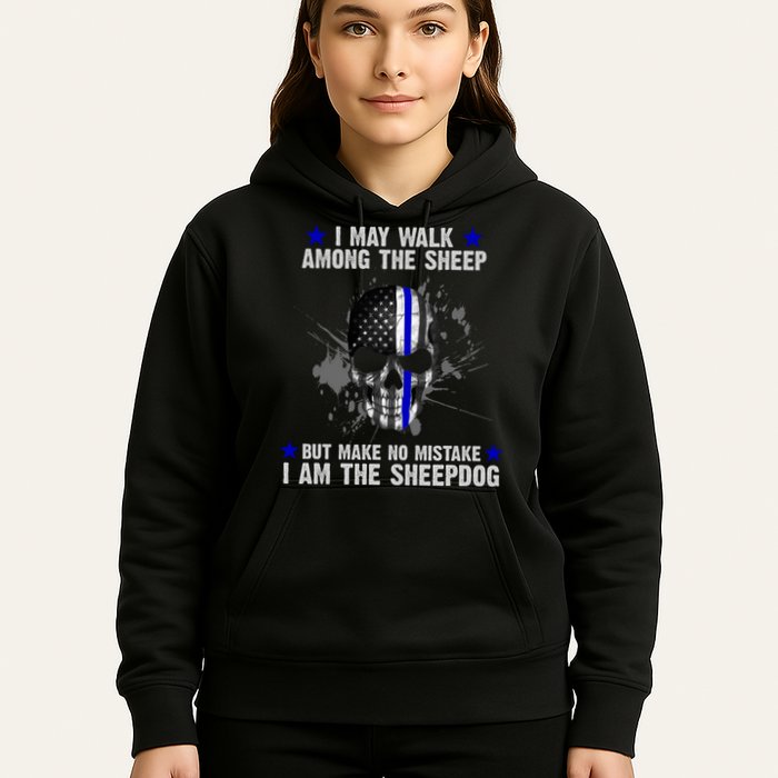 I May Walk Among The Sheep Make No Mistake I'm The Sheepdog Hoodie
