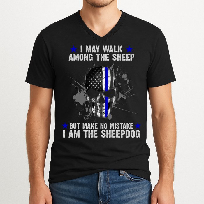 I May Walk Among The Sheep Make No Mistake I'm The Sheepdog V-Neck T-Shirt