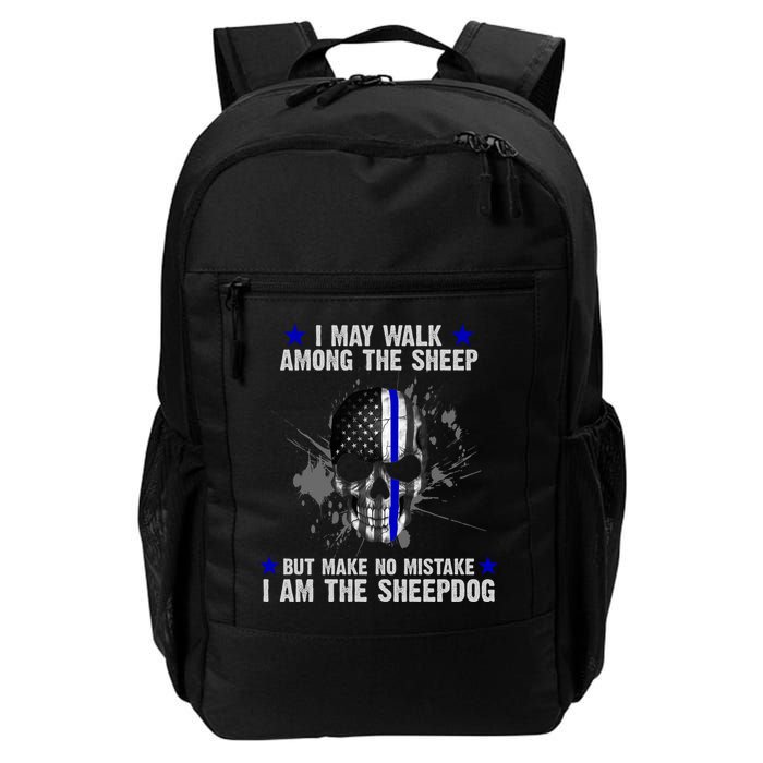 I May Walk Among The Sheep Make No Mistake I'm The Sheepdog Backpack