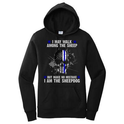 I May Walk Among The Sheep Make No Mistake I'm The Sheepdog Women's Pullover Hoodie