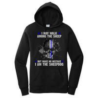 I May Walk Among The Sheep Make No Mistake I'm The Sheepdog Women's Pullover Hoodie