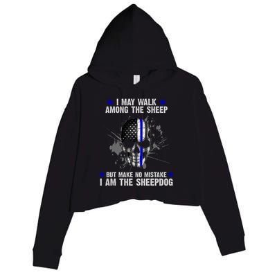 I May Walk Among The Sheep Make No Mistake I'm The Sheepdog Crop Fleece Hoodie
