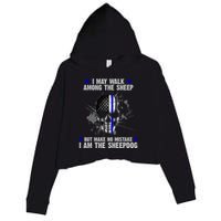 I May Walk Among The Sheep Make No Mistake I'm The Sheepdog Crop Fleece Hoodie