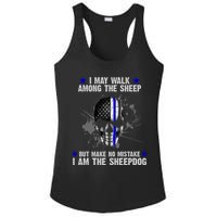I May Walk Among The Sheep Make No Mistake I'm The Sheepdog Ladies PosiCharge Competitor Racerback Tank