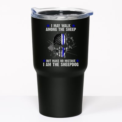 I May Walk Among The Sheep Make No Mistake I'm The Sheepdog Tumbler