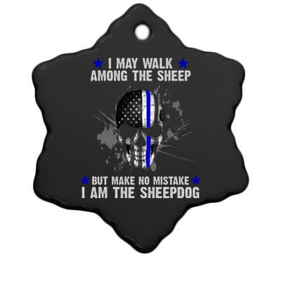 I May Walk Among The Sheep Make No Mistake I'm The Sheepdog Ceramic Star Ornament