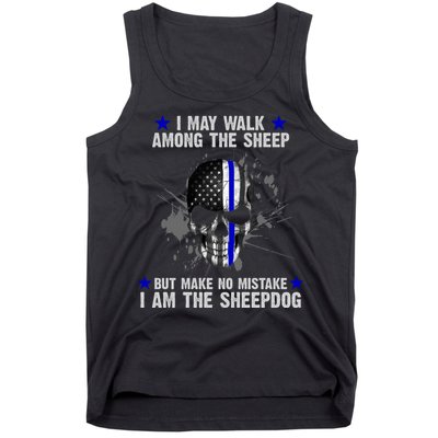 I May Walk Among The Sheep Make No Mistake I'm The Sheepdog Tank Top