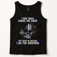 I May Walk Among The Sheep Make No Mistake I'm The Sheepdog Tank Top