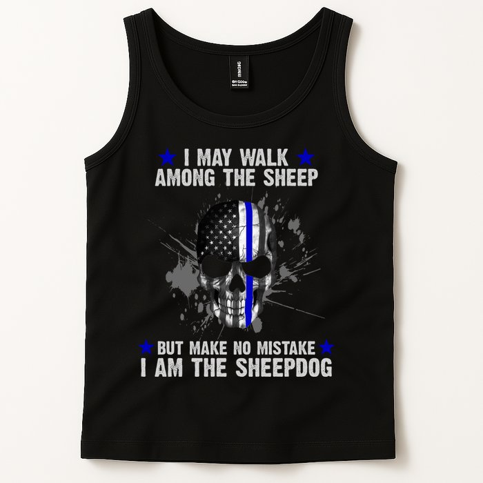 I May Walk Among The Sheep Make No Mistake I'm The Sheepdog Tank Top