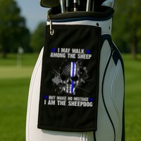 I May Walk Among The Sheep Make No Mistake I'm The Sheepdog Golf Towel