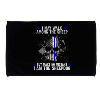 I May Walk Among The Sheep Make No Mistake I'm The Sheepdog Microfiber Hand Towel