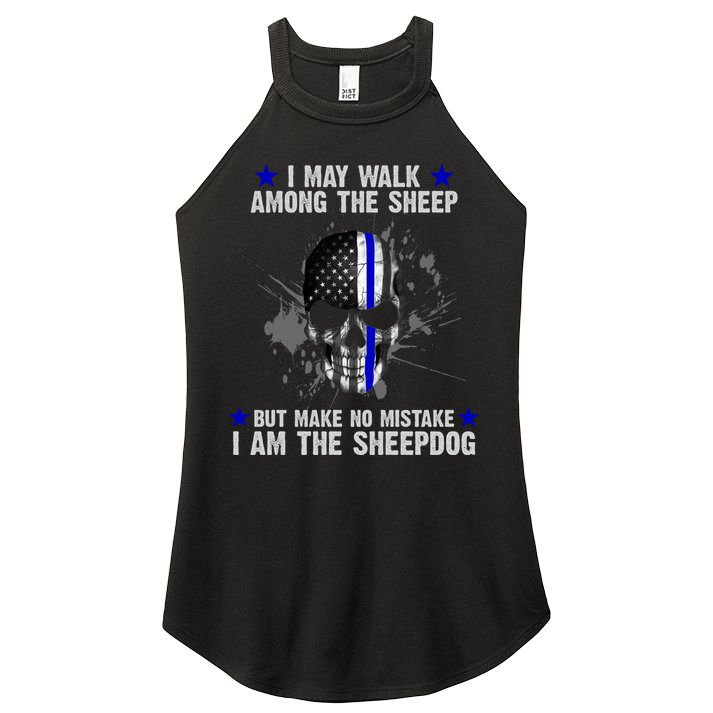 I May Walk Among The Sheep Make No Mistake I'm The Sheepdog Women's Perfect Tri Rocker Tank