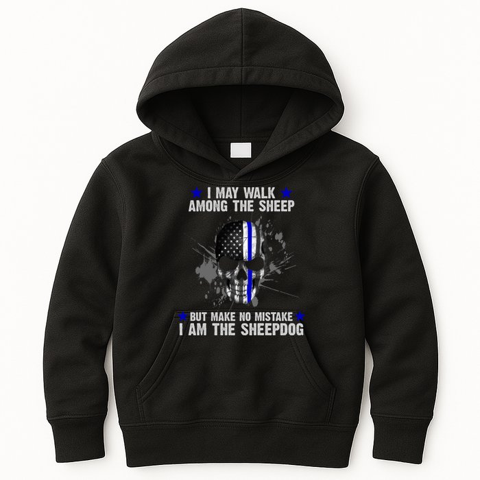 I May Walk Among The Sheep Make No Mistake I'm The Sheepdog Kids Hoodie