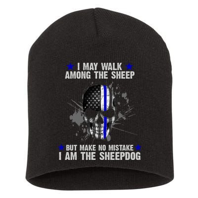 I May Walk Among The Sheep Make No Mistake I'm The Sheepdog Short Acrylic Beanie