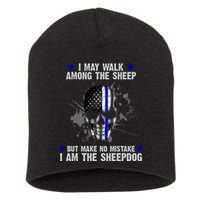 I May Walk Among The Sheep Make No Mistake I'm The Sheepdog Short Acrylic Beanie