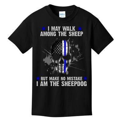 I May Walk Among The Sheep Make No Mistake I'm The Sheepdog Kids T-Shirt