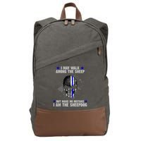 I May Walk Among The Sheep Make No Mistake I'm The Sheepdog Cotton Canvas Backpack