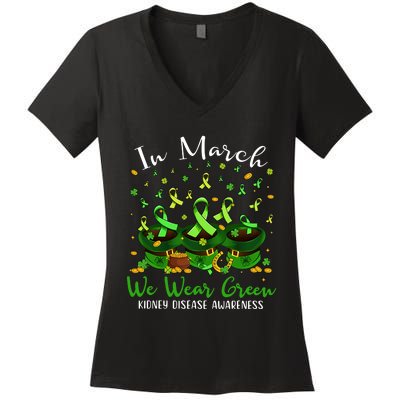 In March We Wear Green Kidney Disease Awareness Patrick Day Lucky Green Ribbon Women's V-Neck T-Shirt