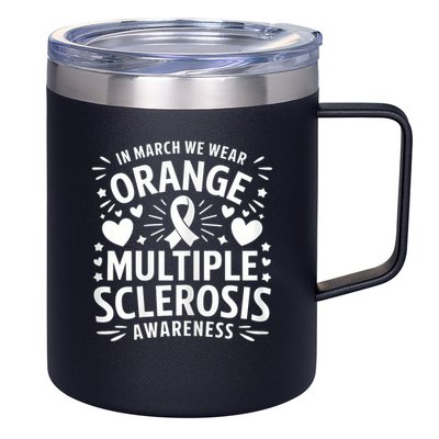 In March We Wear Orange For Multiple Sclerosis Awareness 12oz Stainless Steel Coffee Mug