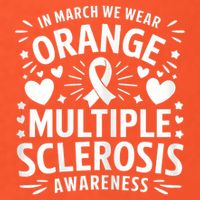 In March We Wear Orange For Multiple Sclerosis Awareness Button