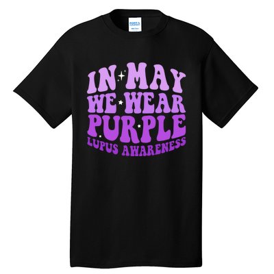 In May We Wear Purple Lupus Awareness Ribbon Tall T-Shirt