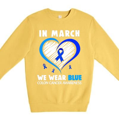 In March We Wear Blue For Colon Cancer Awareness Blue Heart Premium Crewneck Sweatshirt