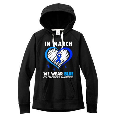 In March We Wear Blue For Colon Cancer Awareness Blue Heart Women's Fleece Hoodie