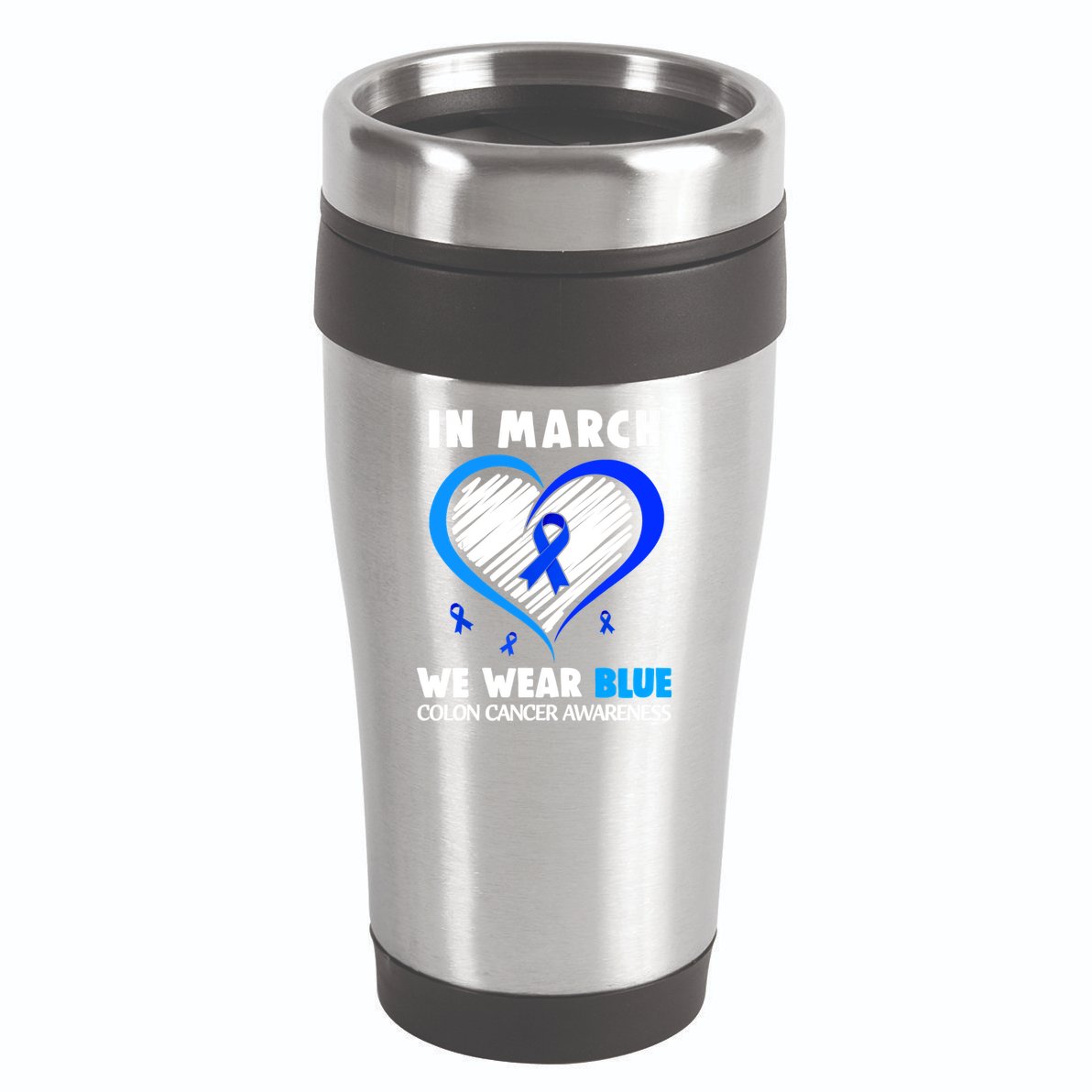 In March We Wear Blue For Colon Cancer Awareness Blue Heart 16oz Travel Tumbler