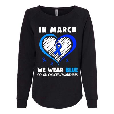 In March We Wear Blue For Colon Cancer Awareness Blue Heart Womens California Wash Sweatshirt