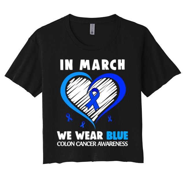 In March We Wear Blue For Colon Cancer Awareness Blue Heart Women's Crop Top Tee