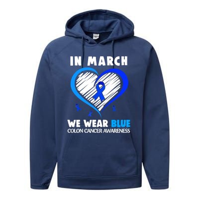 In March We Wear Blue For Colon Cancer Awareness Blue Heart Performance Fleece Hoodie