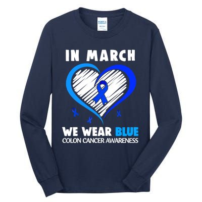 In March We Wear Blue For Colon Cancer Awareness Blue Heart Tall Long Sleeve T-Shirt