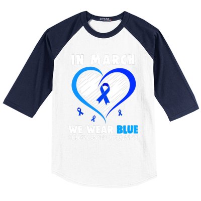 In March We Wear Blue For Colon Cancer Awareness Blue Heart Baseball Sleeve Shirt