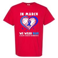 In March We Wear Blue For Colon Cancer Awareness Blue Heart Garment-Dyed Heavyweight T-Shirt