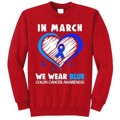 In March We Wear Blue For Colon Cancer Awareness Blue Heart Sweatshirt