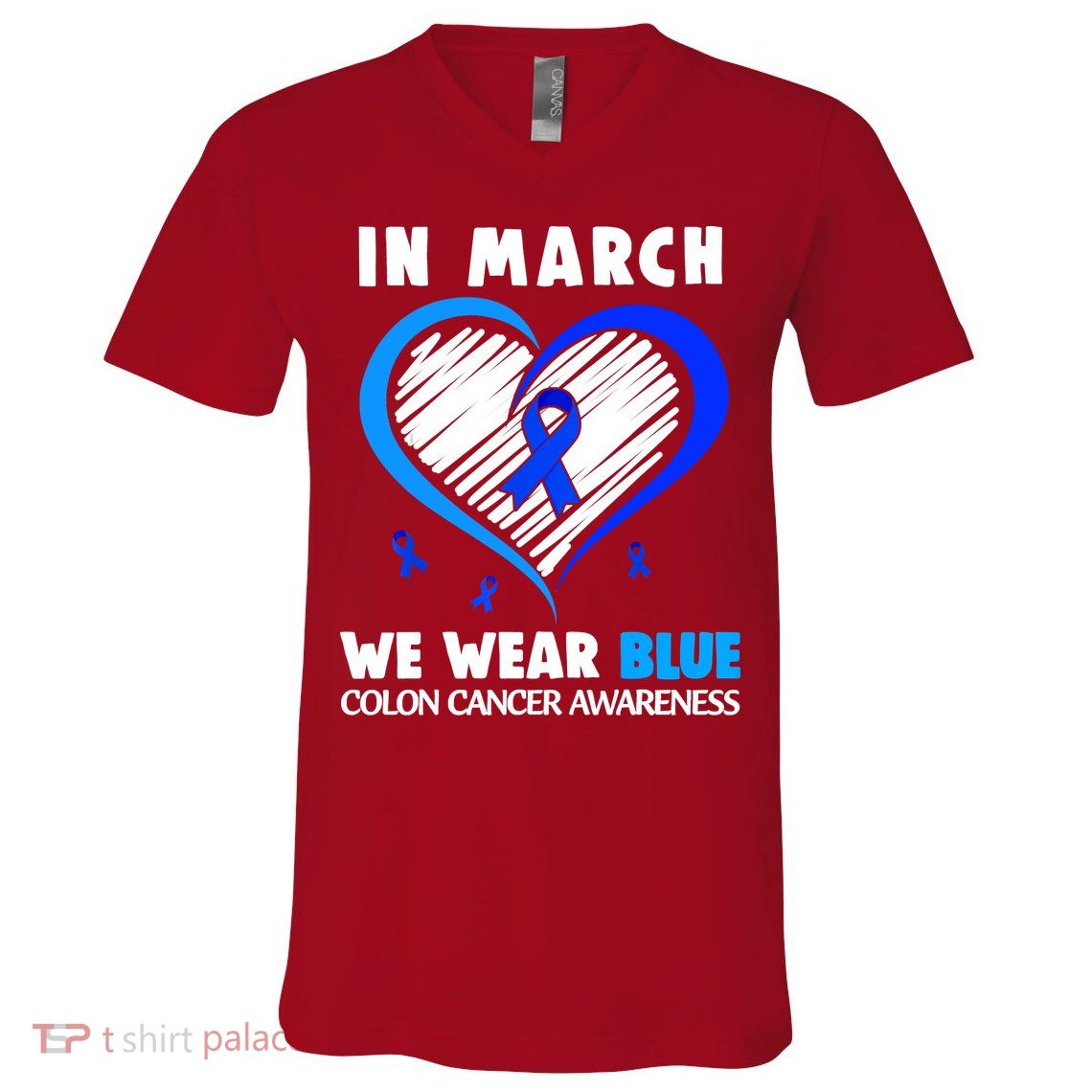 In March We Wear Blue For Colon Cancer Awareness Blue Heart V-Neck T-Shirt
