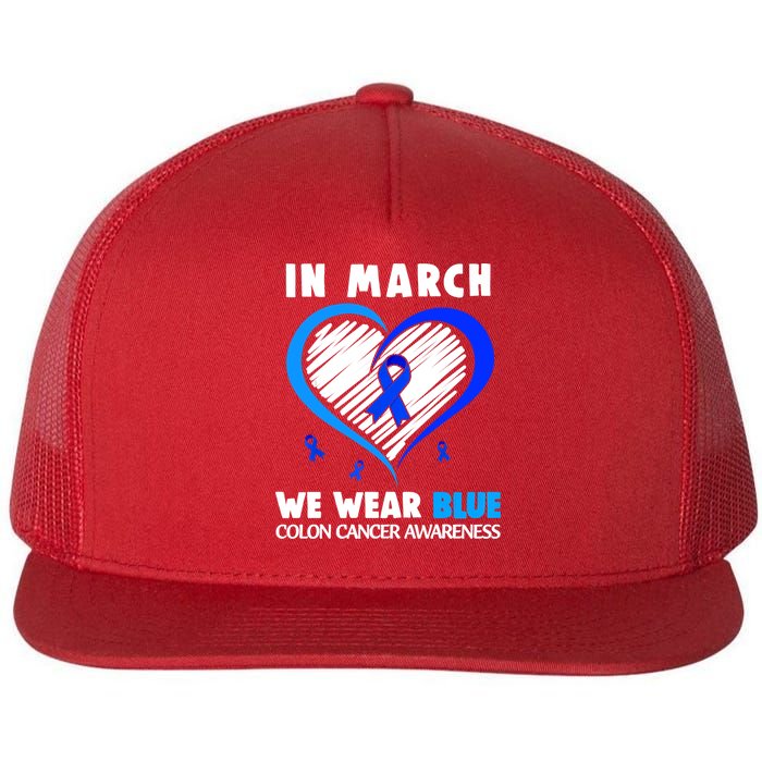 In March We Wear Blue For Colon Cancer Awareness Blue Heart Flatbill Hat