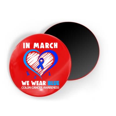 In March We Wear Blue For Colon Cancer Awareness Blue Heart Magnet