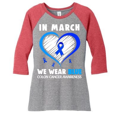 In March We Wear Blue For Colon Cancer Awareness Blue Heart Women's Tri-Blend 3/4-Sleeve Raglan Shirt